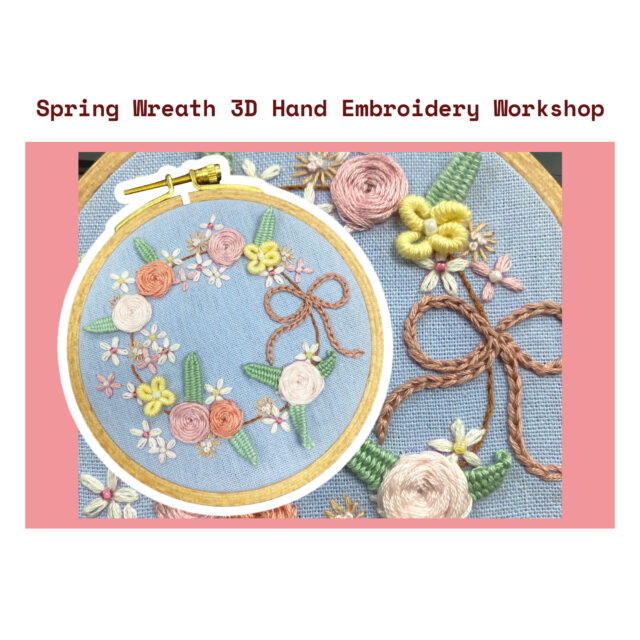 3D Hand Embroidery Spring Wreath Workshop