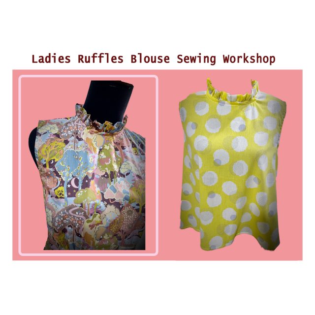 Ladies Ruffles Blouse Sewing Workshop – 2 Oct 2023