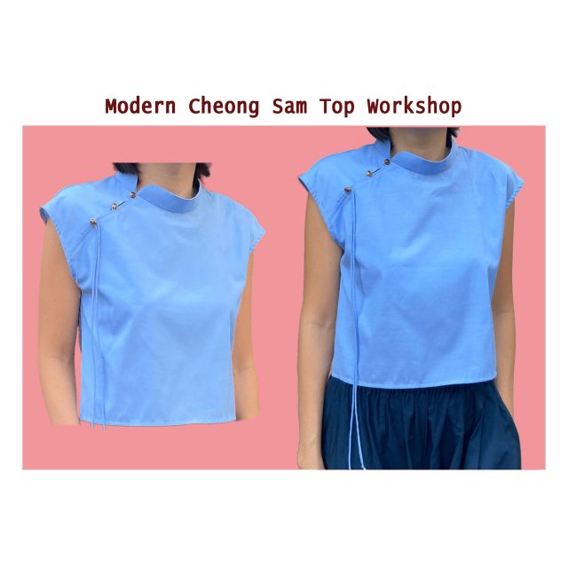 Modern Cheong Sam Top Workshop – 1 Feb 2024